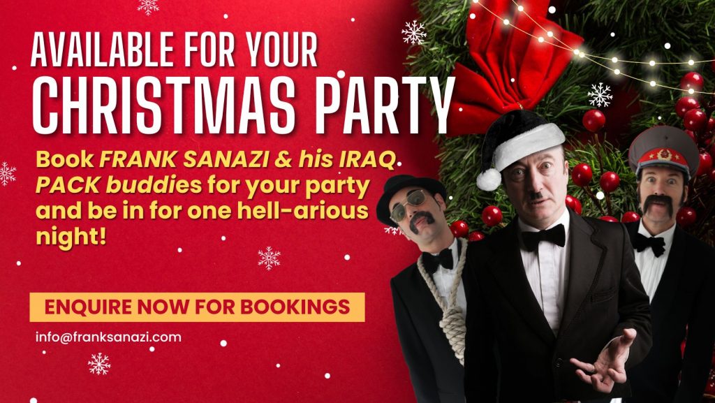 Frank Sanazi and the Iraq Pack available for Christmas Party bookings