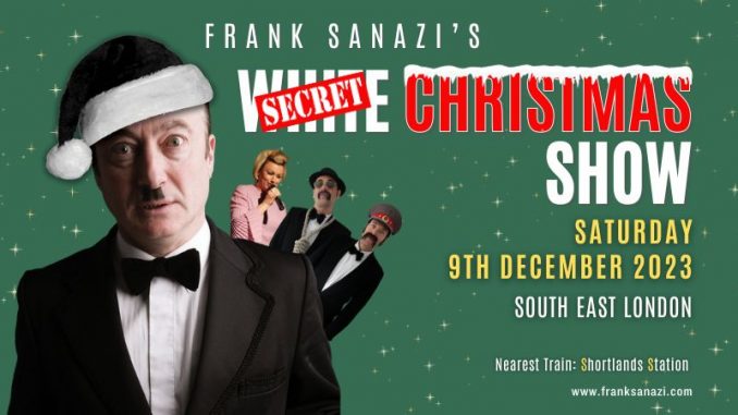 Frank Sanazi's secret White Christmas show in London December 2023